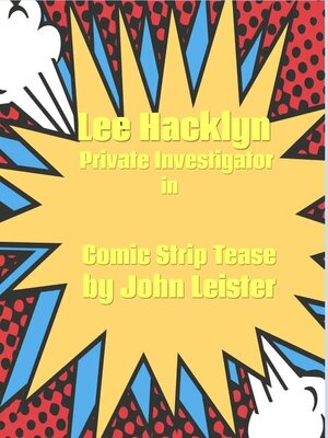 cover image of Lee Hacklyn Private Investigator in Comic Strip Tease